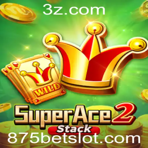 Descubra o Fascinante Mundo de SuperAce2 e a Estratégia 875 Bet
